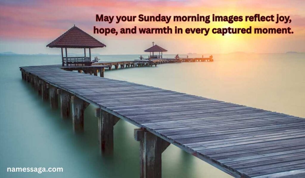 Beautiful Sunday Morning Images with Blessings & Quotes