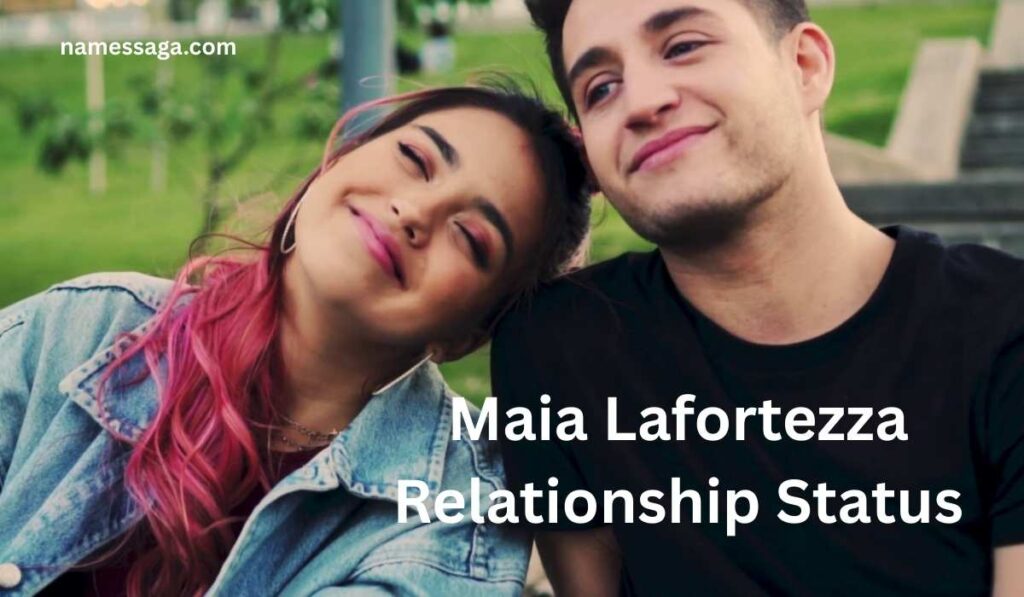 Maia Lafortezza Relationship Status