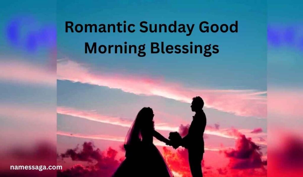 Romantic Sunday Good Morning Blessings