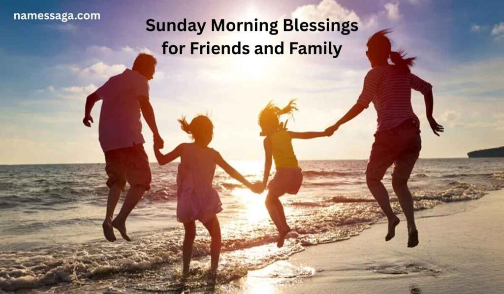 Sunday Morning Blessings for Friends and Family