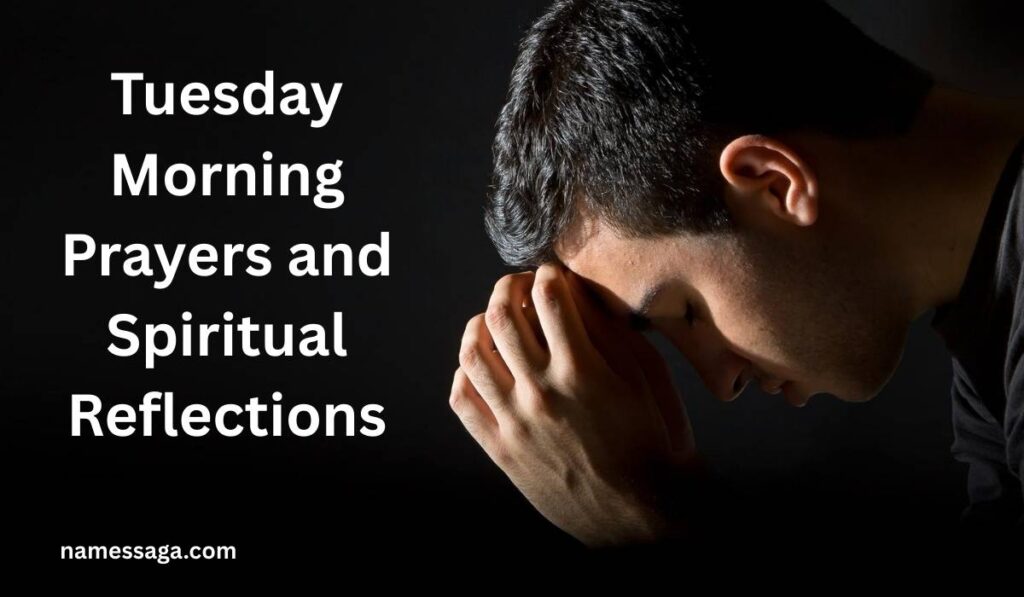 Tuesday Morning Prayers and Spiritual Reflections