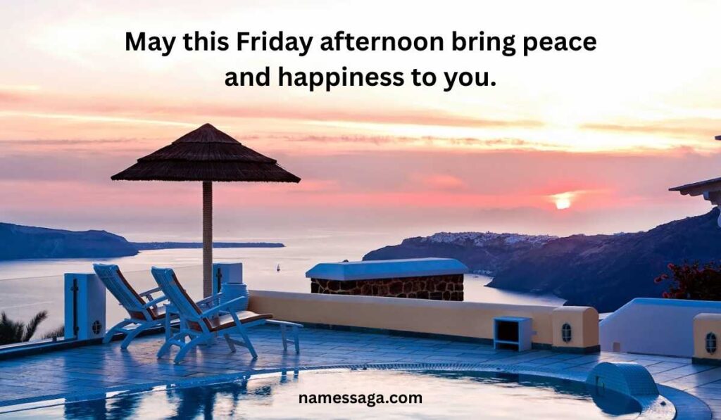 Beautiful Messages for Good Afternoon, Happy Friday