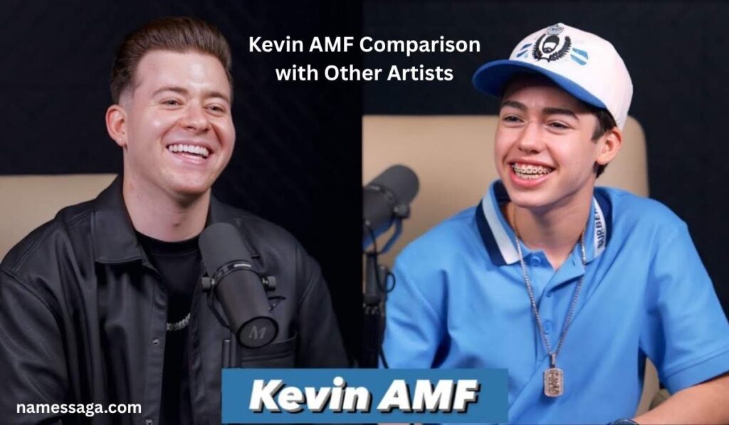 Kevin AMF Comparison with Other Artists